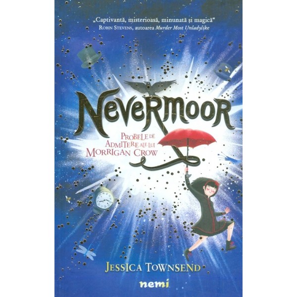 Nevermoore. Probleme de admitere ale lui Morrigan Crow