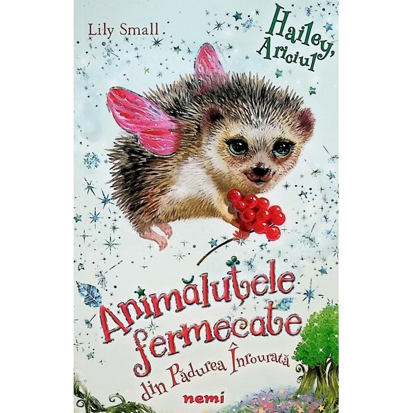 Animalutele fermecate din Padurea Inrourata - Hailey, Ariciul