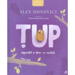 Tup. Imposibil e doar un...