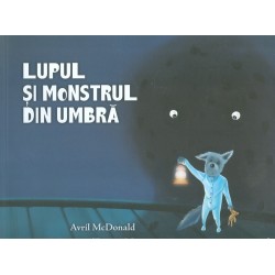 Lupul si monstrul din umbra