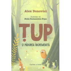 Tup si padurea incremenita