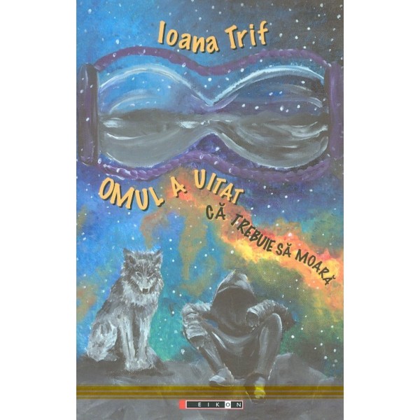 Omul a uitat ca trebuie sa moara