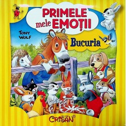 Bucuria - Primele mele emotii