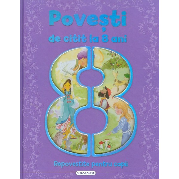 Povesti de citit la 8 ani. Repovestite pentru copii