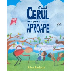 Cand cerul era prea aproape