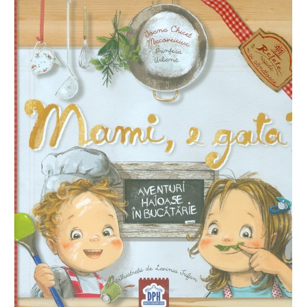mami. e gata? Aventuri haioase in bucatarie