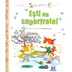 Esti un superfrate!