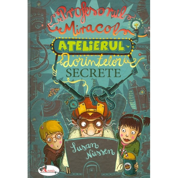Profesorul Miracol. Atelierul dorintelor secrete