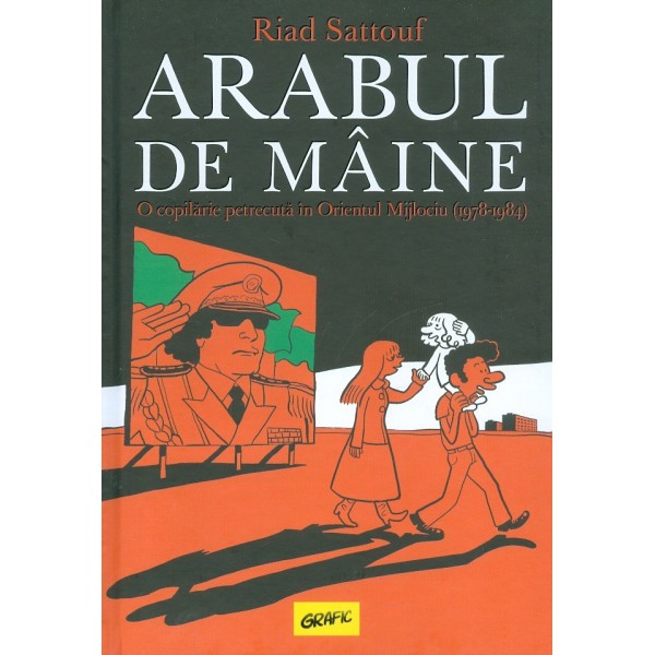 Arabul de maine. O copilarie petrecuta in Orientul Mijlociu (1978-1984)