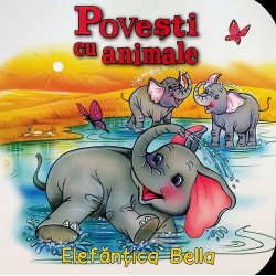 Povesti cu animale - Elefantica Bella