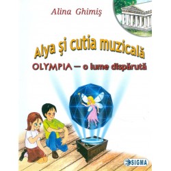 Alya si cutia muzicala. Olympia - O lume disparuta