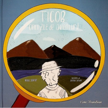 Ticob. Cinci zile de aventura