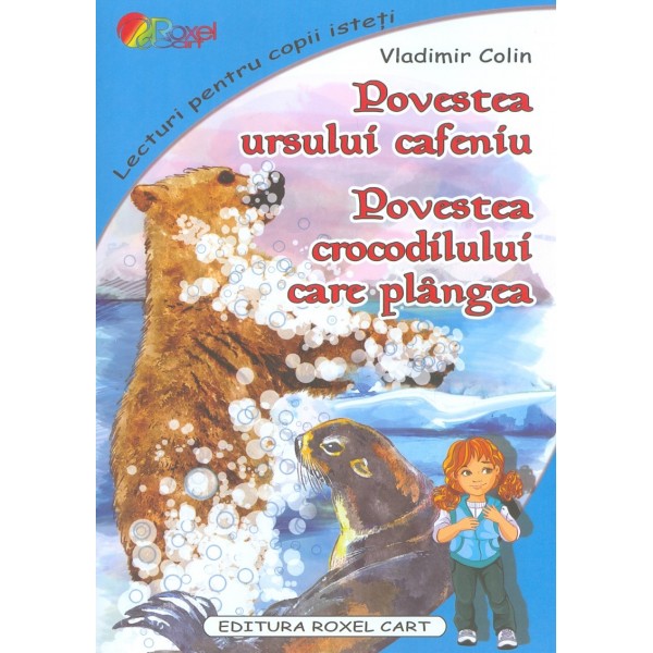 Povestea ursului cafeniu. Povestea crocodilului care plangea