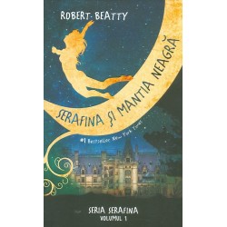 Serafina si mantaua neagra, vol. I