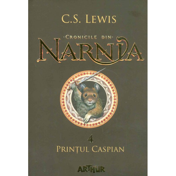 Cronicile din Narnia, vol. IV - Printul Caspian