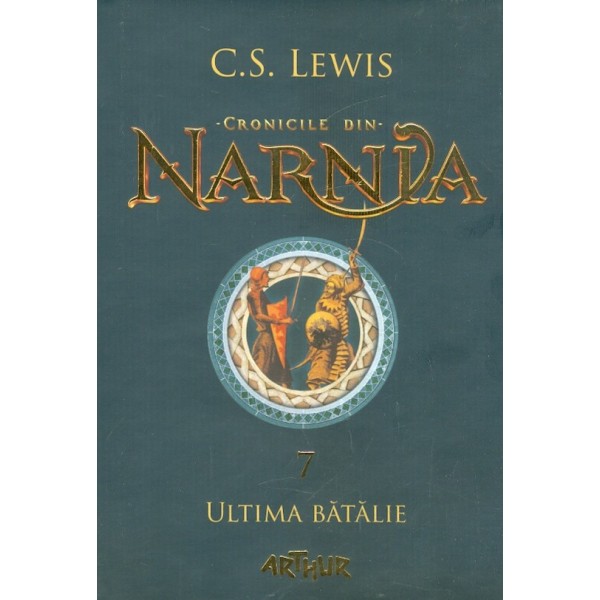 Cronicile din Narnia, vol. VII - Ultima batalie