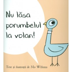 Nu lasa porumbelul la volan!