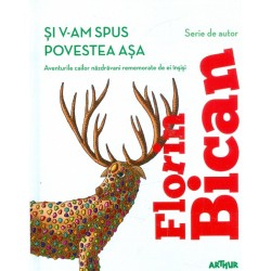 Si v-am spus povestea asa