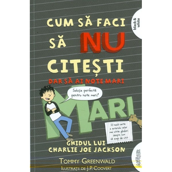 Cum sa faci sa nu citesti dar sa ai note mari, vol. II