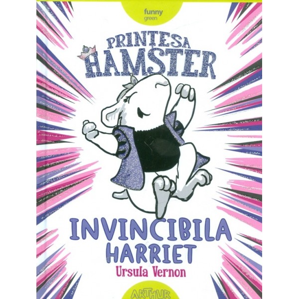 Printesa hamster. Invicibila harriet