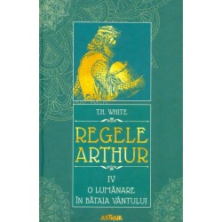 Regele Arthur, vol. O...