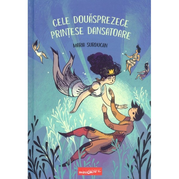 Cele douasprezece printese dansatoare. MiniGrafic