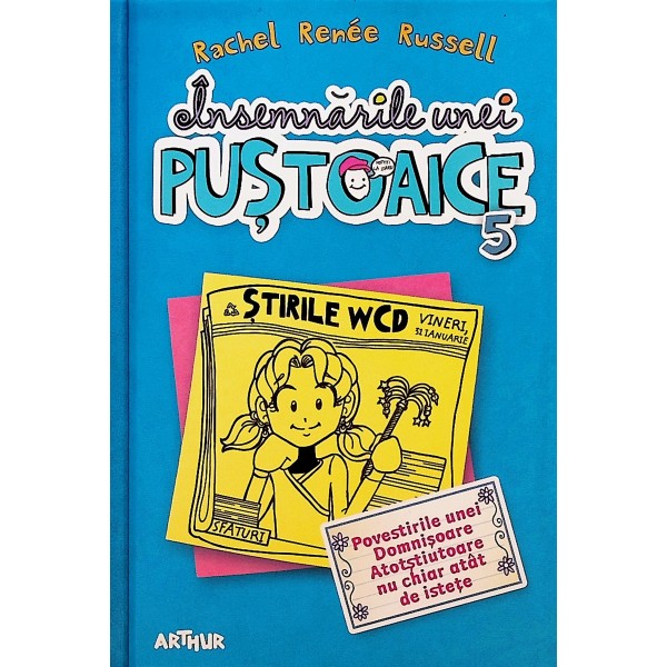 Insemnarile unei pustoaice, vol. V - Povestirile unei domnisoare atotstiutoare nu chiar atat de istete