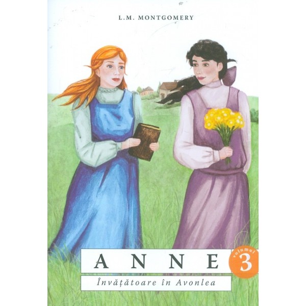 Anne, vol. I - Invatatoare in Avonlea