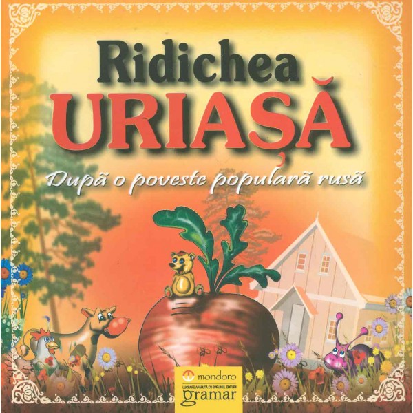 Ridichea uriasa: dupa o poveste populara rusa