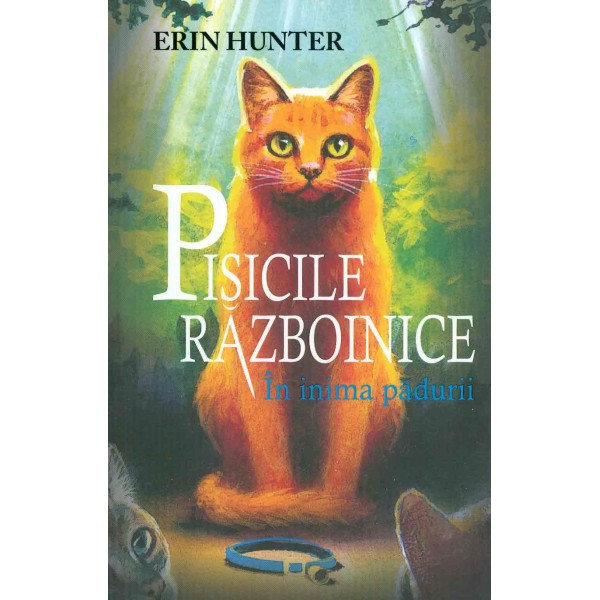 Pisicile razboinice, vol. I - In inima padurii