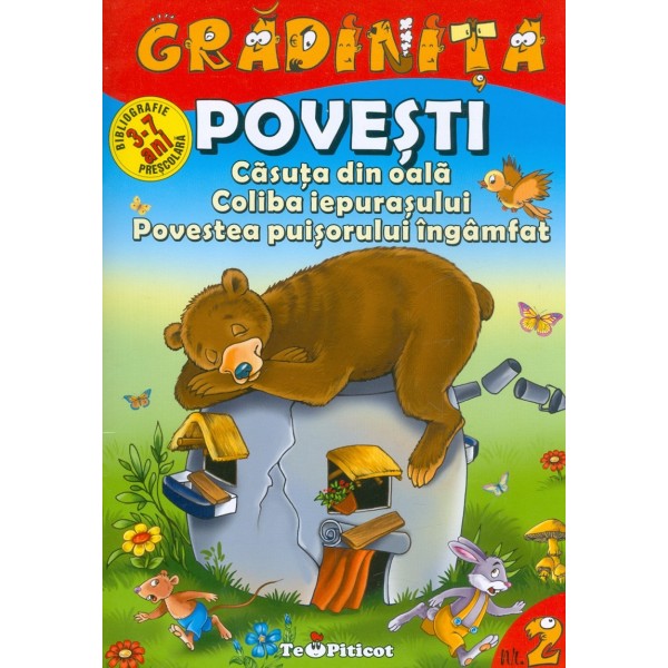 Povesti, 3-7 ani - Casuta din oala. Coliba iepurasului. Povestea puisorului ingamfat, vol. II