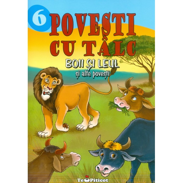 Povesti cu talc - Boii si leul si alte povesti