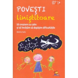 Povesti linistitoare. Sa crestem cu calm si sa invatam sa depasim dificultatile