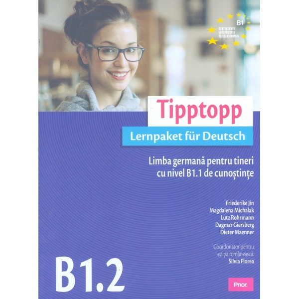 Tipptopp Lernpaket fur Deutsch B1.2 - Limba germana pentru tineri cu nivel B1.1 de cunostinte, cu CD