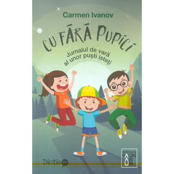 Cu fara pupici. Jurnalul de vara al unor pusti isteti