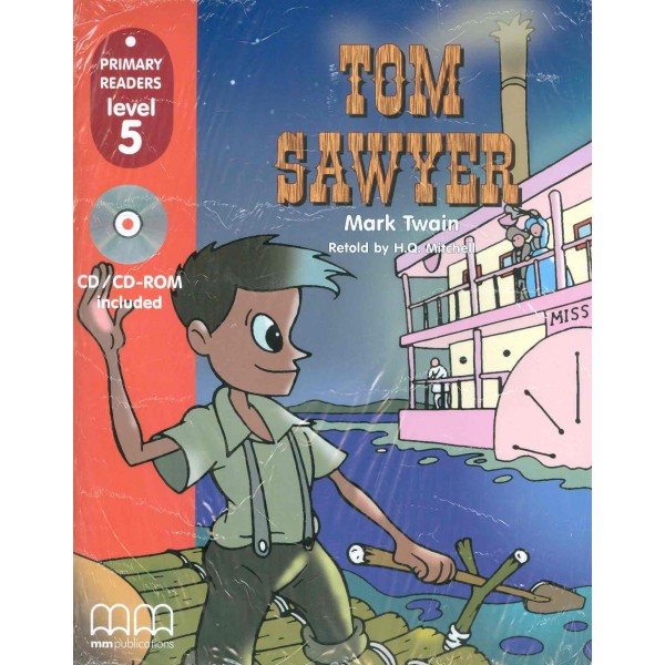 Tom Sawyer with CD-Rom. Primary Readers, Level 5