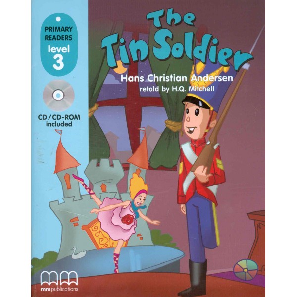 The Tin Soldier with CD-Rom. Primary Readers, Level 3