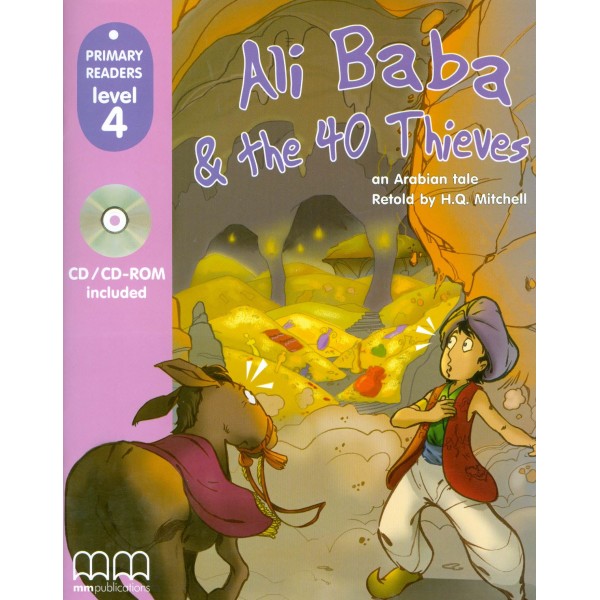 Ali Baba & the 40 Thieves an Arabian Tale with CD-Rom. Primary Readers, Level 4