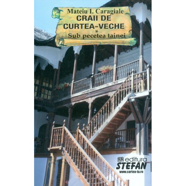 Craii de Curtea-Veche. Sub pecetea tainei