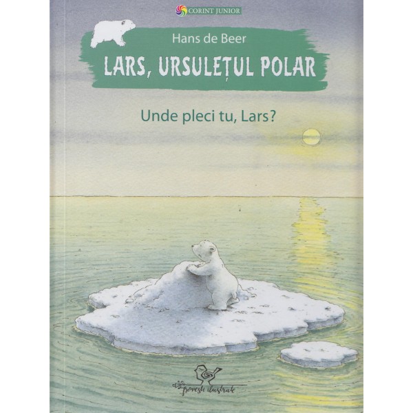 Lars, ursuletul polar. Unde pleci tu, Lars?