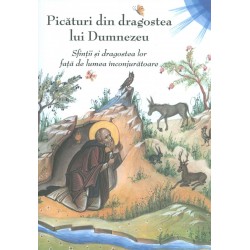 Picaturi din dragostea lui Dumnezeu. Sfintii si dragostea lor fata de lumea inconjuratoare