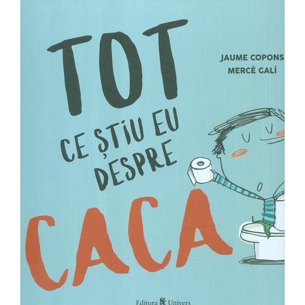 Tot ce stiu eu despre caca