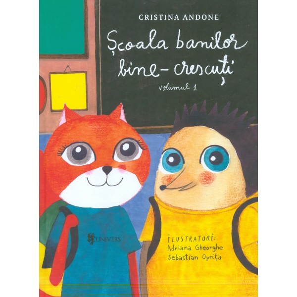 Scoala banilor bine-crescuti, vol. I