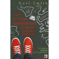 Cum sa fii un explorator al...