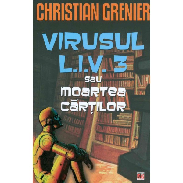 Virusul  L.I.V.3 sau moartea cartilor