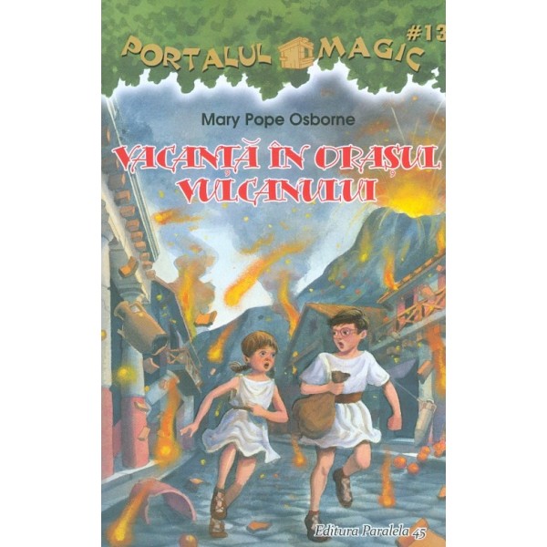 Portalul magic, vol. 13 - Vacanta in orasul vulcanului