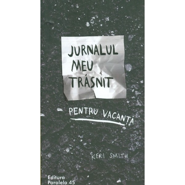 Jurnalul meu trasnit pentru vacanta