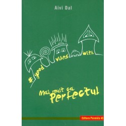 Good Vibes with Mai mult ca Perfectul