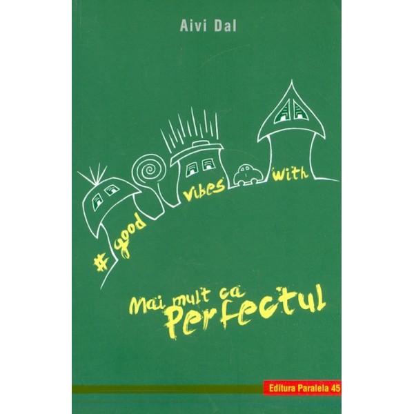 Good Vibes with Mai mult ca Perfectul