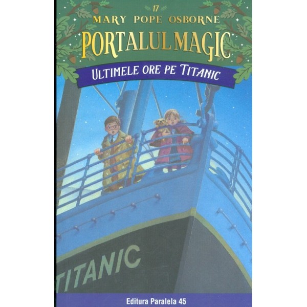 Portalul magic, vol. XVII - ULtimile ore pe Titanic